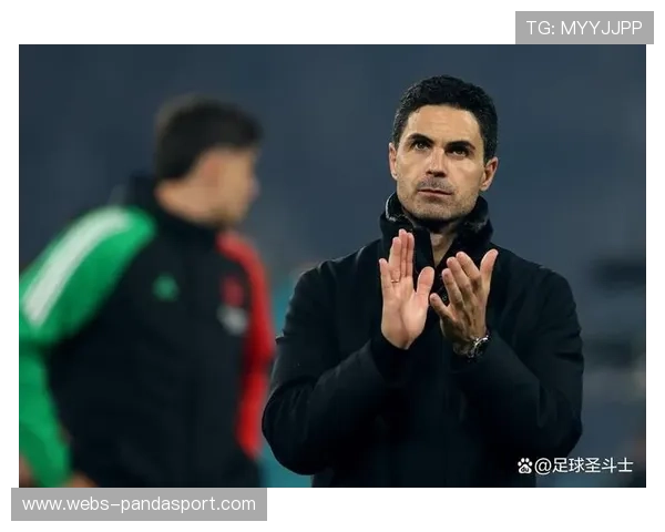 阿尔特塔带领阿森纳迎接欧冠挑战 前景光明再度证明实力 阿尔特塔带领阿森纳迎接欧冠挑战 前景光明再度证明实力